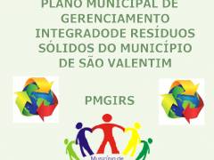 Plano Municipal de Gerenciamento Integrado de Resíduos Sólidos do Município de São Valentim. - 